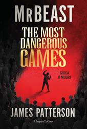 The most dangerous games. Gioca o muori