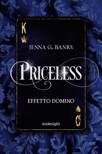 Priceless. Effetto domino - Jenna G. Banks - Libro HarperCollins Italia 2026, Midnight | Libraccio.it