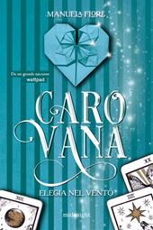 Carovana. Elegia nel vento