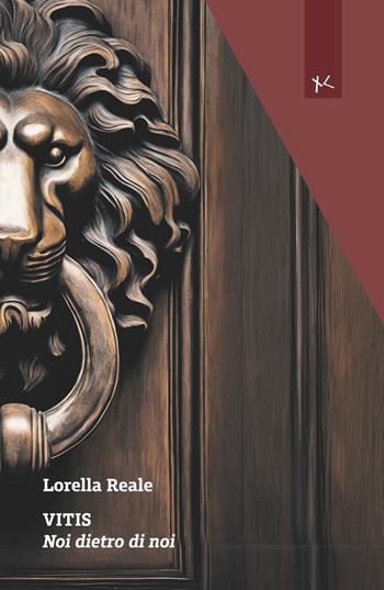 Vitis. Noi dietro di noi - Lorella Reale - Libro Edizioni Clandestine 2024, Narrazioni Clandestine | Libraccio.it
