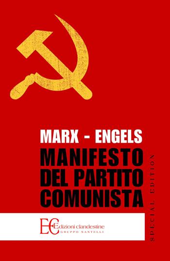 Il manifesto del Partito Comunista - Karl Marx, Friedrich Engels - Libro Edizioni Clandestine 2024, Highlander | Libraccio.it