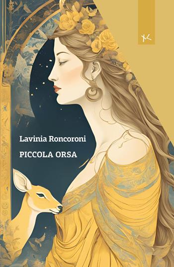 Piccola orsa - Lavinia Roncoroni - Libro Edizioni Clandestine 2025, Narrazioni Clandestine | Libraccio.it