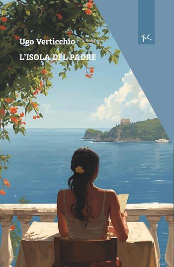 L'isola del padre - Ugo Verticchio - Libro Edizioni Clandestine 2026, Narrazioni Clandestine | Libraccio.it