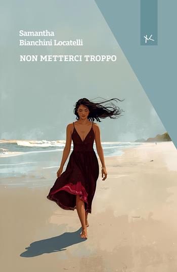 Non metterci troppo - Samantha Bianchini Locatelli - Libro Edizioni Clandestine 2026, Narrazioni Clandestine | Libraccio.it