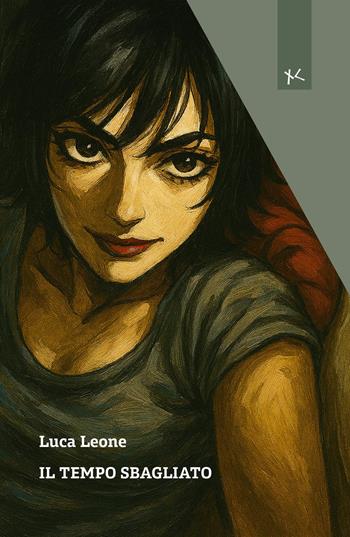 Il tempo sbagliato - Luca Leone - Libro Edizioni Clandestine 2026, Narrazioni Clandestine | Libraccio.it