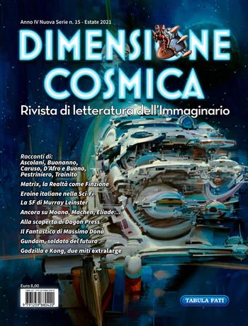 Dimensione cosmica. Rivista di letteratura dell'immaginario (2021). Vol. 15: Estate  - Libro Tabula Fati 2021 | Libraccio.it