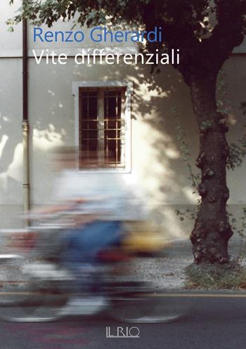 Vite differenziali - Renzo Gherardi - Libro Il Rio 2023 | Libraccio.it
