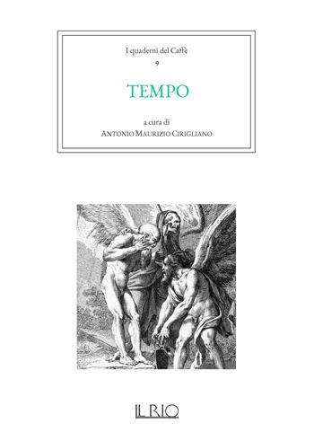 I quaderni del caffè. Vol. 9: Tempo.  - Libro Il Rio 2021 | Libraccio.it