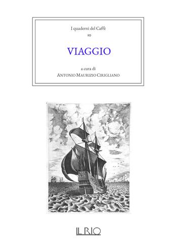 I quaderni del caffè. Vol. 10: Viaggio.  - Libro Il Rio 2021 | Libraccio.it