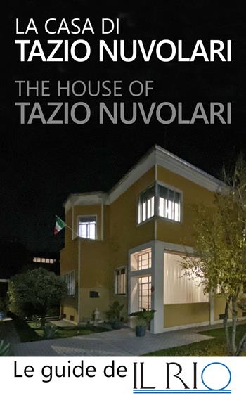 La casa di Tazio Nuvolari-The house of Tazio Nuvolari. Ediz. bilingue - Giulio Girondi - Libro Il Rio 2022, Le Guide de Il Rio | Libraccio.it