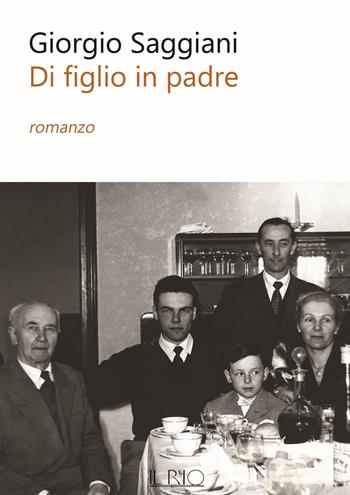 Di figlio in padre - Giorgio Saggiani - Libro Il Rio 2022 | Libraccio.it