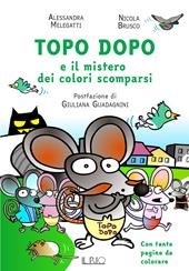 Topo Dopo e il mistero dei colori scomparsi