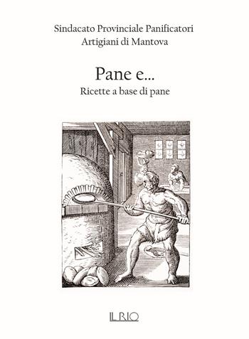 Pane e... Ricette a base di pane  - Libro Il Rio 2024 | Libraccio.it