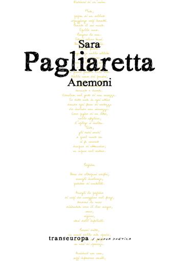 Anemoni - Sara Pagliaretta - Libro Transeuropa 2021, Nuova poetica | Libraccio.it