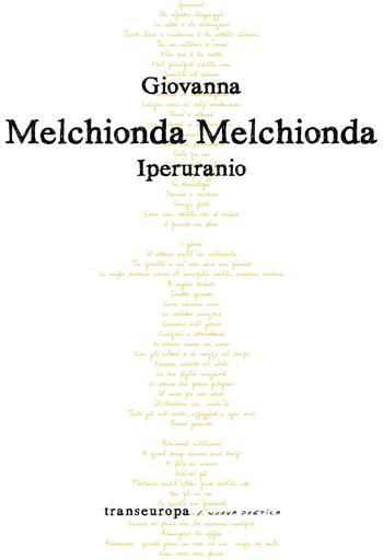 Iperuranio - Giovanna Melchionda Melchionda - Libro Transeuropa 2021, Nuova poetica | Libraccio.it