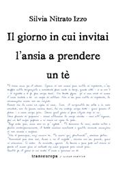 Il giorno in cui invitai l’ansia a prendere un tè