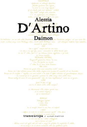 Daimon - Alessia D'Artino - Libro Transeuropa 2021, Nuova poetica | Libraccio.it