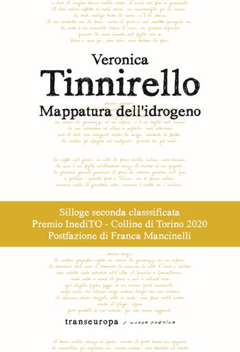 Mappatura dell'idrogeno - Veronica Tinnirello - Libro Transeuropa 2022, Nuova poetica | Libraccio.it