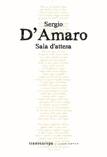 Sala d'attesa - Sergio D'Amaro - Libro Transeuropa 2022, Nuova poetica | Libraccio.it
