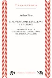 Il mondo come ribellione e reazione. Homo pandemicus e teorie della cospirazione nel tardocapitalismo