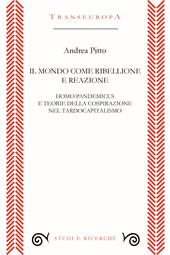 Il mondo come ribellione e reazione. Homo pandemicus e teorie della cospirazione nel tardocapitalismo