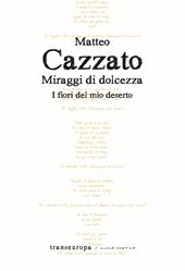 Miraggi di dolcezza. I fiori del mio deserto