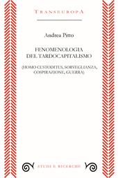 Fenomenologia del tardocapitalismo (Homo custoditus, sorveglianza, cospirazione, guerra)