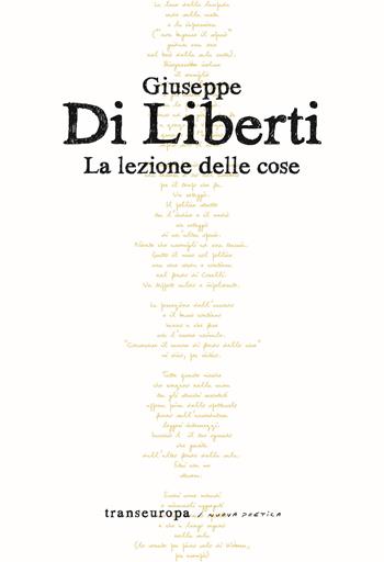 La lezione delle cose - Giuseppe Di Liberti - Libro Transeuropa 2022, Nuova poetica | Libraccio.it