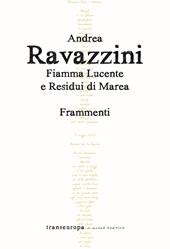 Fiamma lucente e residui di marea. Frammenti