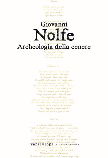 Archeologia della cenere - Giovanni Nolfe - Libro Transeuropa 2023, Nuova poetica | Libraccio.it