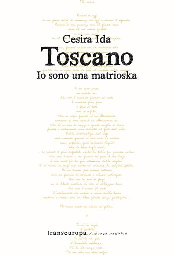 Io sono una matrioska - Cesira Ida Toscano - Libro Transeuropa 2023, Nuova poetica | Libraccio.it
