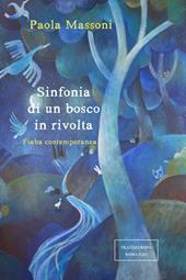 Sinfonia di un bosco in rivolta