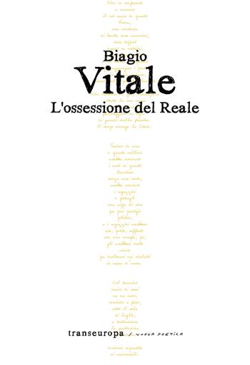 L'ossessione del Reale - Biagio Vitale - Libro Transeuropa 2024, Nuova poetica | Libraccio.it