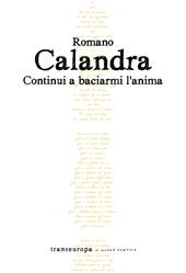 Continui a baciarmi l'anima