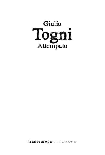 Attempato - Giulio Togni - Libro Transeuropa 2024, Nuova poetica | Libraccio.it
