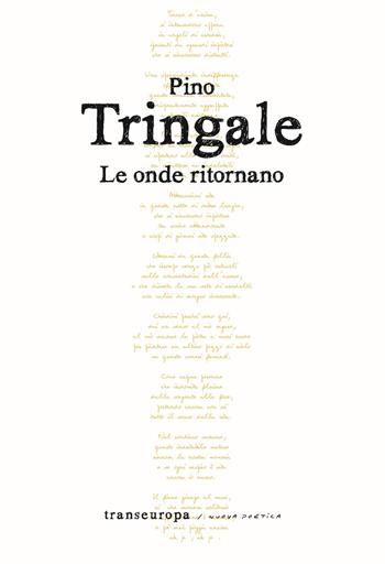 Le onde ritornano - Pino Tringale - Libro Transeuropa 2024, Nuova poetica | Libraccio.it