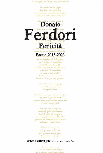 Fenicità. Poesie 2015-2023 - Donato Ferdori - Libro Transeuropa 2025, Nuova poetica | Libraccio.it