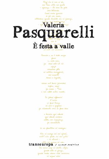 È festa a valle - Valeria Pasquarelli - Libro Transeuropa 2025, Nuova poetica | Libraccio.it