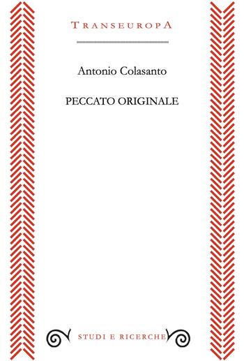Peccato originale - Antonio Colasanto - Libro Transeuropa 2025, Studi e ricerche | Libraccio.it