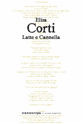 Latte e cannella - Elisa Corti - Libro Transeuropa 2025, Nuova poetica | Libraccio.it