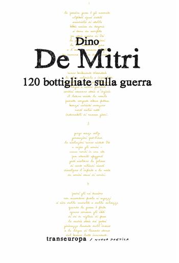120 bottigliate sulla guerra - Dino De Mitri - Libro Transeuropa 2025, Nuova poetica | Libraccio.it