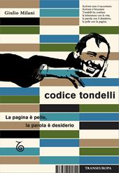 Codice Tondelli. La pagina è pelle, la parola è desiderio