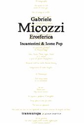 Erosferica. Incantesimi & icone pop