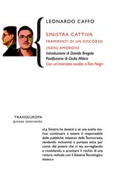 Sinistra cattiva. Frammenti di un discorso (non) amoroso