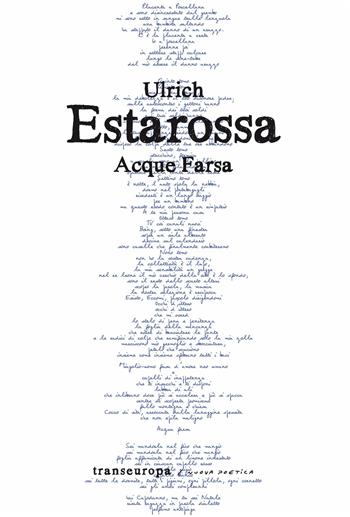 Acque Farsa - Ulrich Estarossa - Libro Transeuropa 2026, Nuova poetica | Libraccio.it