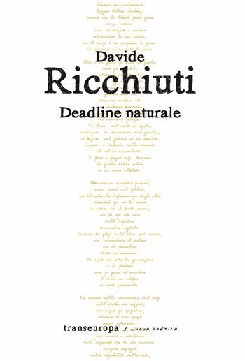 Deadline naturale - Davide Ricchiuti - Libro Transeuropa 2026, Nuova poetica | Libraccio.it