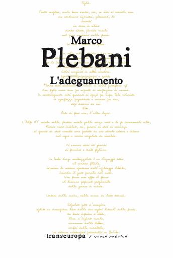 L'adeguamento - Marco Plebani - Libro Transeuropa 2026, Nuova poetica | Libraccio.it