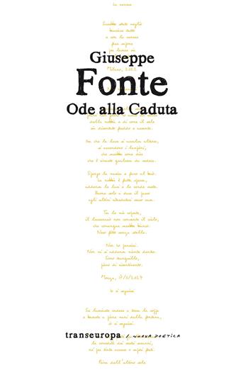 Ode alla caduta - Giuseppe Fonte - Libro Transeuropa 2026, Nuova poetica | Libraccio.it