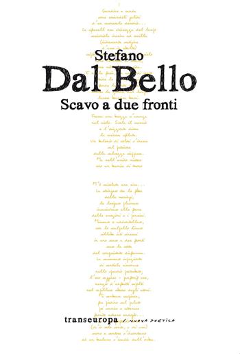 Scavo a due fronti - Stefano Dal Bello - Libro Transeuropa 2026, Nuova poetica | Libraccio.it