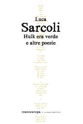 Hulk era verde e altre poesie